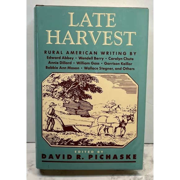 Late Harvest Rural American Writing Various Authors Edited by David R Pichaske - Picture 7 of 12